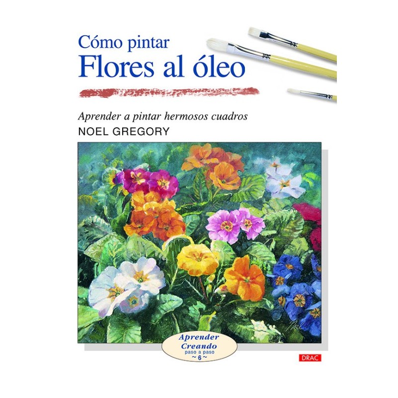 Cómo Pintar Flores Al Óleo