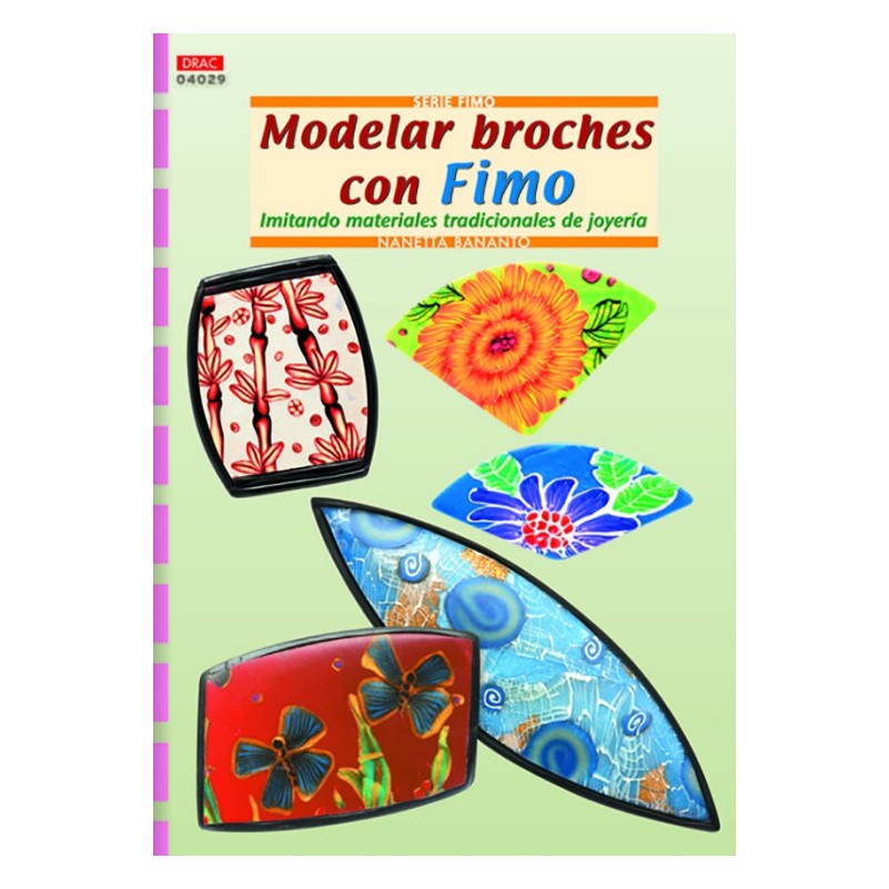 Serie Fimo - Modelar Broches Con Fimo